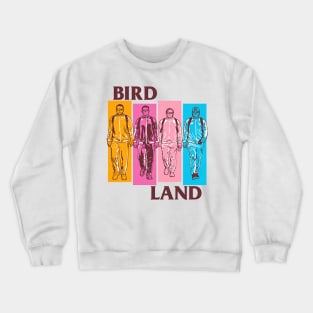Birdland Bros Crewneck Sweatshirt